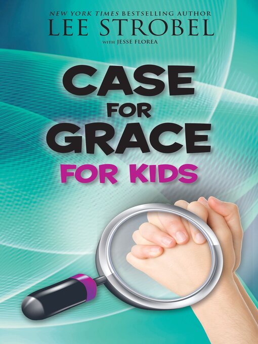 Title details for The Case for Grace for Kids by Lee Strobel - Available